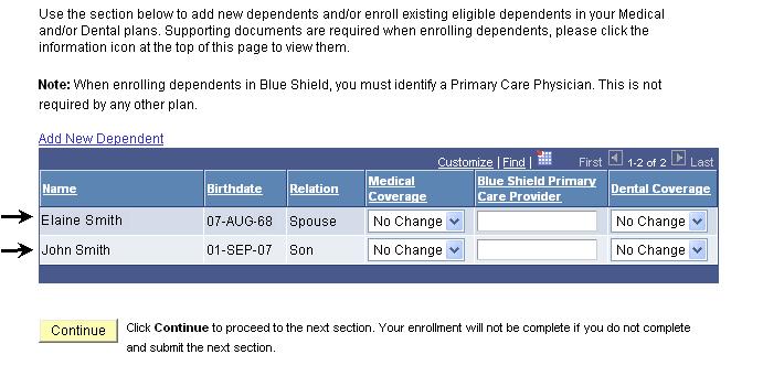 Note: In this example, we have added a son as a new dependent. 6. Click the OK button to save the new dependent in the database and return to the New Enrollment page.