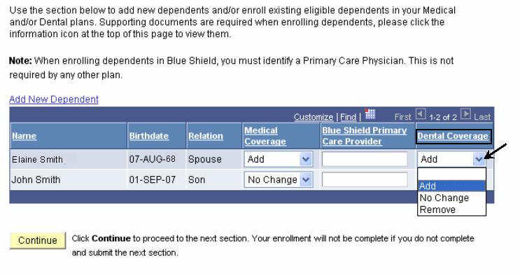 Note: You must have a medical or dental plan selected for yourself before you can cover your eligible dependents in the same plan. 7. Use the drop-down menu to select Add from the Medical Coverage.