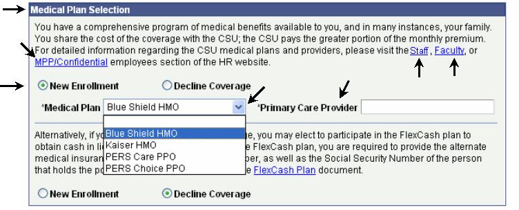 How do I enroll in a Medical plan? The New Enrollment page 3. Follow steps 1 and 2 in the Navigate to New Enrollment section.