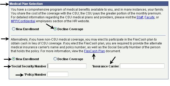 How do I enroll in a Medical Flex Cash plan? The New Enrollment page 1. Follow steps 1 and 2 in the Navigate to New Enrollment section. 2. Information: Click the FlexCash Plan hyperlink to get more information about this plan.
