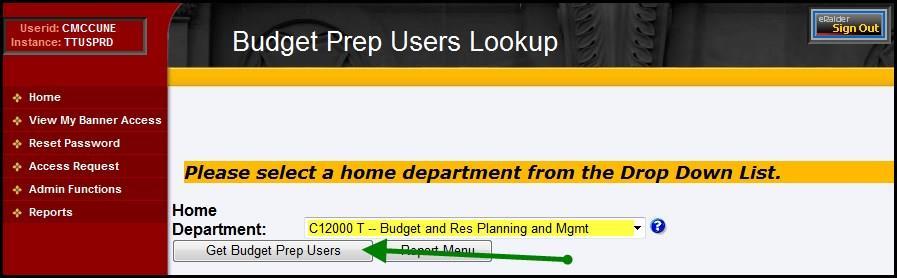 For the list of Budget Prep Users, select a Home Department from the drop down list and select Get Budget Prep Users and a list of users with security will be displayed.