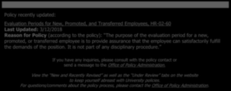 (according to the policy): The purpose of the evaluation period for a new, promoted, or transferred employee is to provide assurance that the employee can satisfactorily fulfill the demands of the