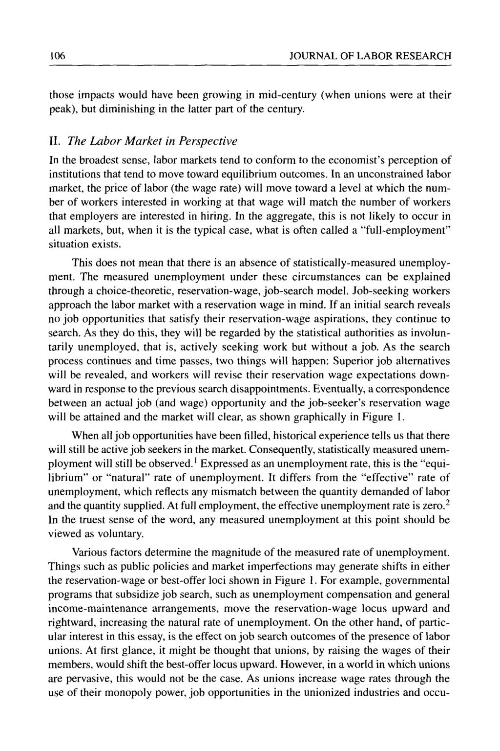 106 JOURNAL OF LABOR RESEARCH those impacts would have been growing in mid-century (when unions were at their peak), but diminishing in the latter part of the century. II.