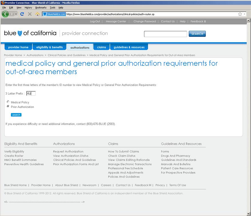 page 7 of 9 Medical Policy & Prior Authorization Routers If you select Prior Authorization Selecting the Prior Authorization button will send you to the member's out-of-state Blue plan's
