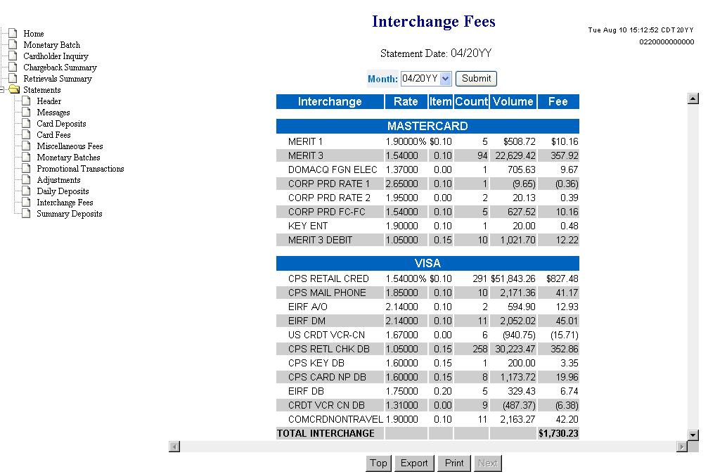 Chapter 7: Statements 83 Interchange Fees Screen The Interchange Fees screen appears when you click the Interchange Fees menu option.