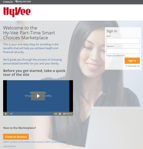 You now have access to the Hy-Vee Part-Time Smart Choices Marketplace, an online benefit selection and enrollment system that guides you
