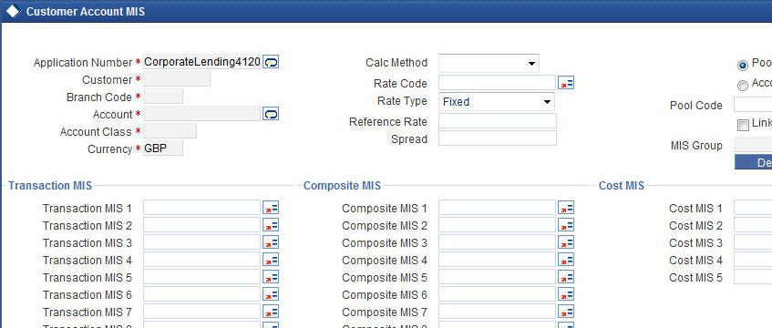 2.19.12 Capturing Customer MIS You can capture the MIS details for the customer, if any by clicking MIS button against a row in the Applicant Details table.