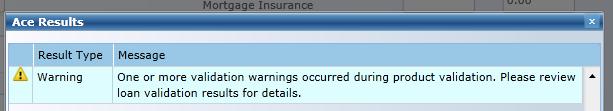 26 If the underwriter receives a Warning message such as this: The lender can go to the Products and Pricing Validation screen