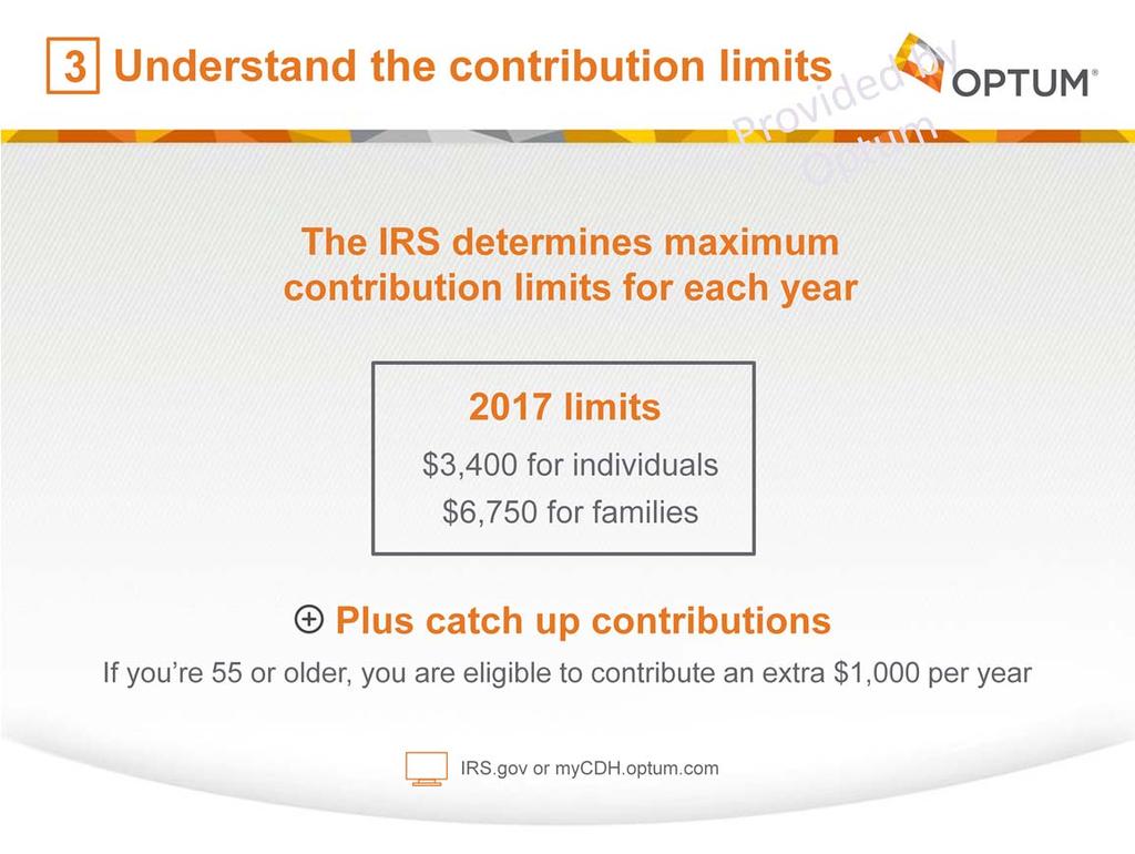 The IRS sets annual contribution limits for how much you can contribute to an HSA in a calendar year. For 2017, the limits are $3,400 for individual coverage and remain $6,750 for family coverage.