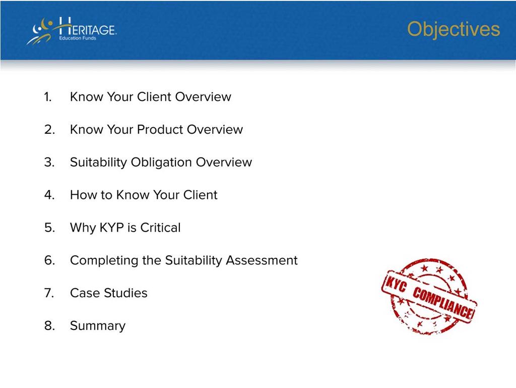 Our primary objective for this module is to describe know your client and suitability obligations, including know your product and other aspects of suitability.