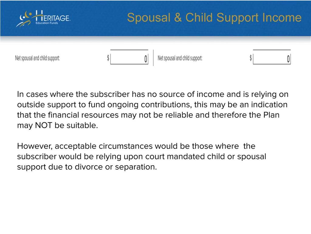 Collect enough information regarding the family situation in order to properly determine: a) if the source of the support