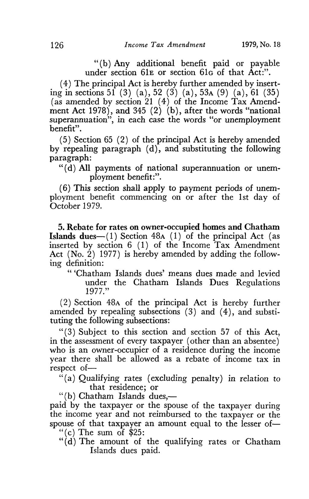 126 Income Tax Amendment 1979, No. 18 "(b) Any additional benefit paid or payable under section 61E or section 61G of that Act:".
