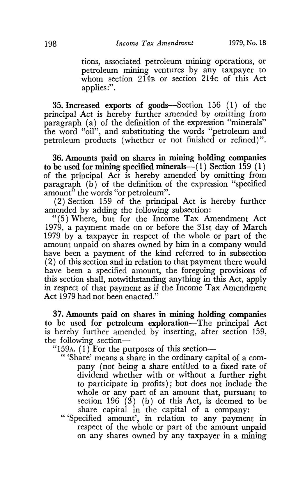198 Income Tax Amendment 1979, No. 18 tions, associated petroleum mining operations, or petroleum mining ventures by any taxpayer to whom section 214B or section 214c of this Act app 1 les: ". 35.