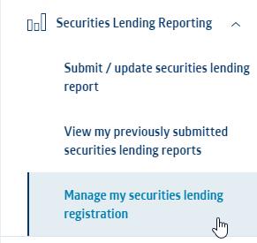 Managing securities lending registration You may indicate your entity s participation in securities lending by registering.
