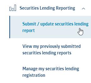 3. Assuming you have been setup with the correct permissions by your Enterprise Administrator, you will see the Securities Lending Reporting facility in the left hand navigation.