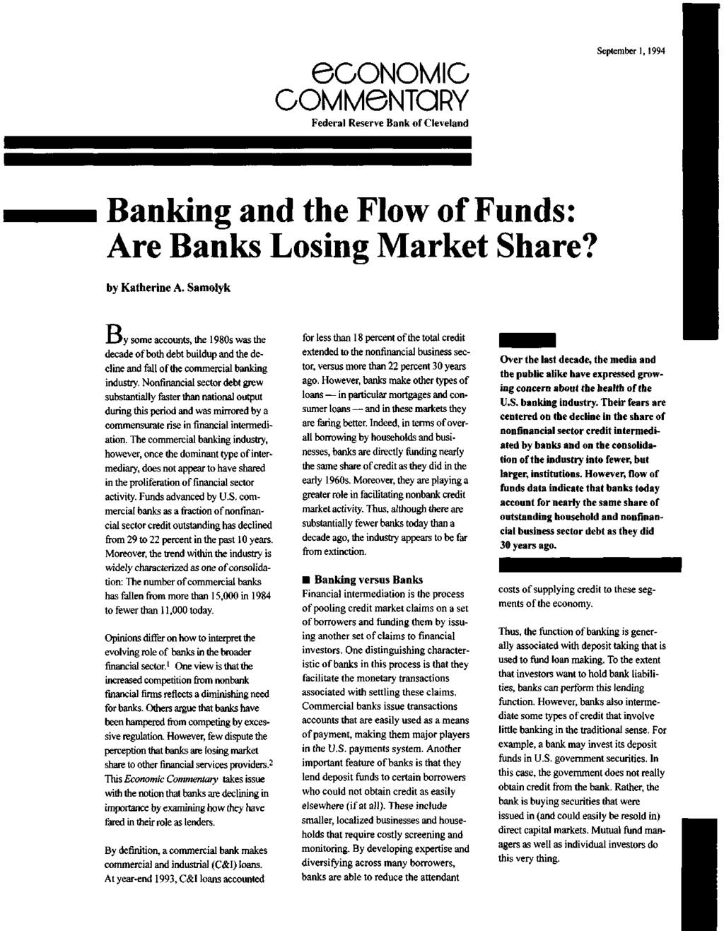 eoonomic COMMeNTORY Federal Reserve Bank of Cleveland September 1,1994 Banking and the Flow of Funds: Are Banks Losing Market Share? by Katherine A.