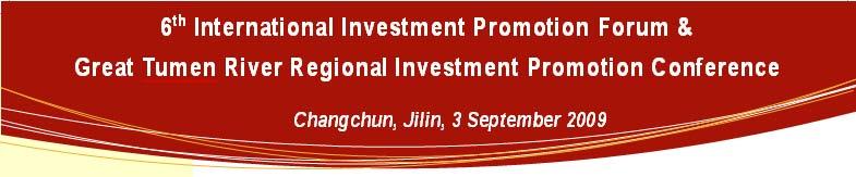 The Programme The 6th International Investment Promotion Forum aims at addressing challenges for investment promotion at a time of global economic crisis and opportunities in the forthcoming recovery