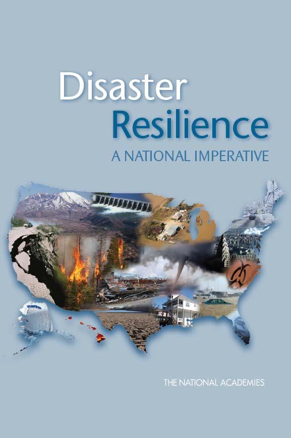 Disaster Resilience: A National Imperative The National Research Council