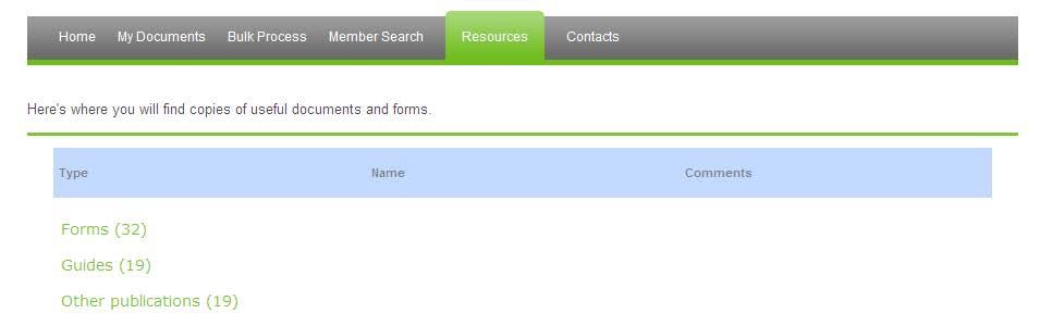 Resources Where do I find Forms and user Guides? These can be found on the Resources page. Clicking on each Type will open up all documents under that heading.