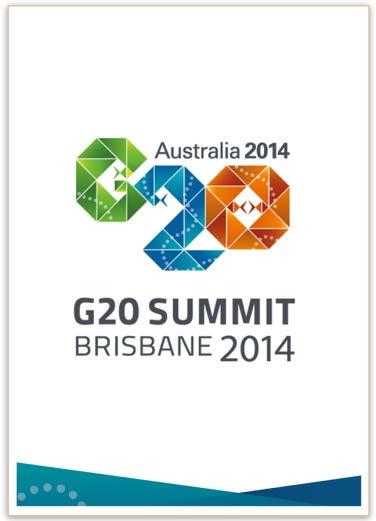 2014 G20 Agenda 6 Leaders can use their combined influence to deliver economic outcomes to benefit the global community.