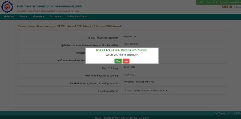 If, you are eligible for PF Withdrawal as per PF Norms, below