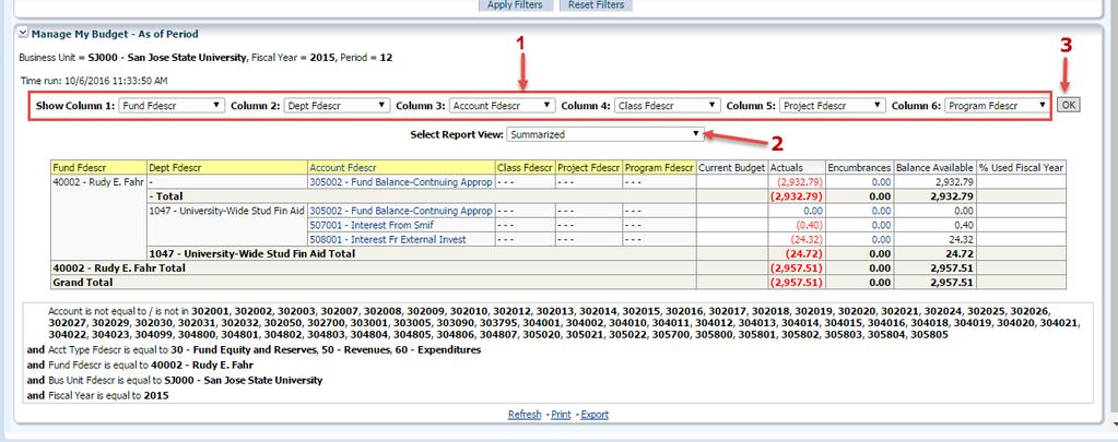 10 Apply Filters Click button Data results will display in bottom portion of page. b. Report Columns Data displays at bottom of page after clicking the Apply Filters button.