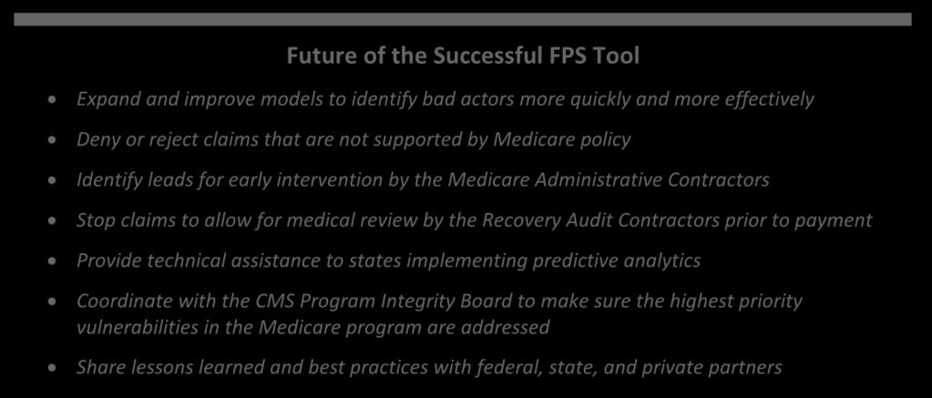 Findings It is not feasible at this time to systematically expand predictive analytics technology to all Medicaid and CHIP claims, and it may not be cost effective for states to adopt predictive