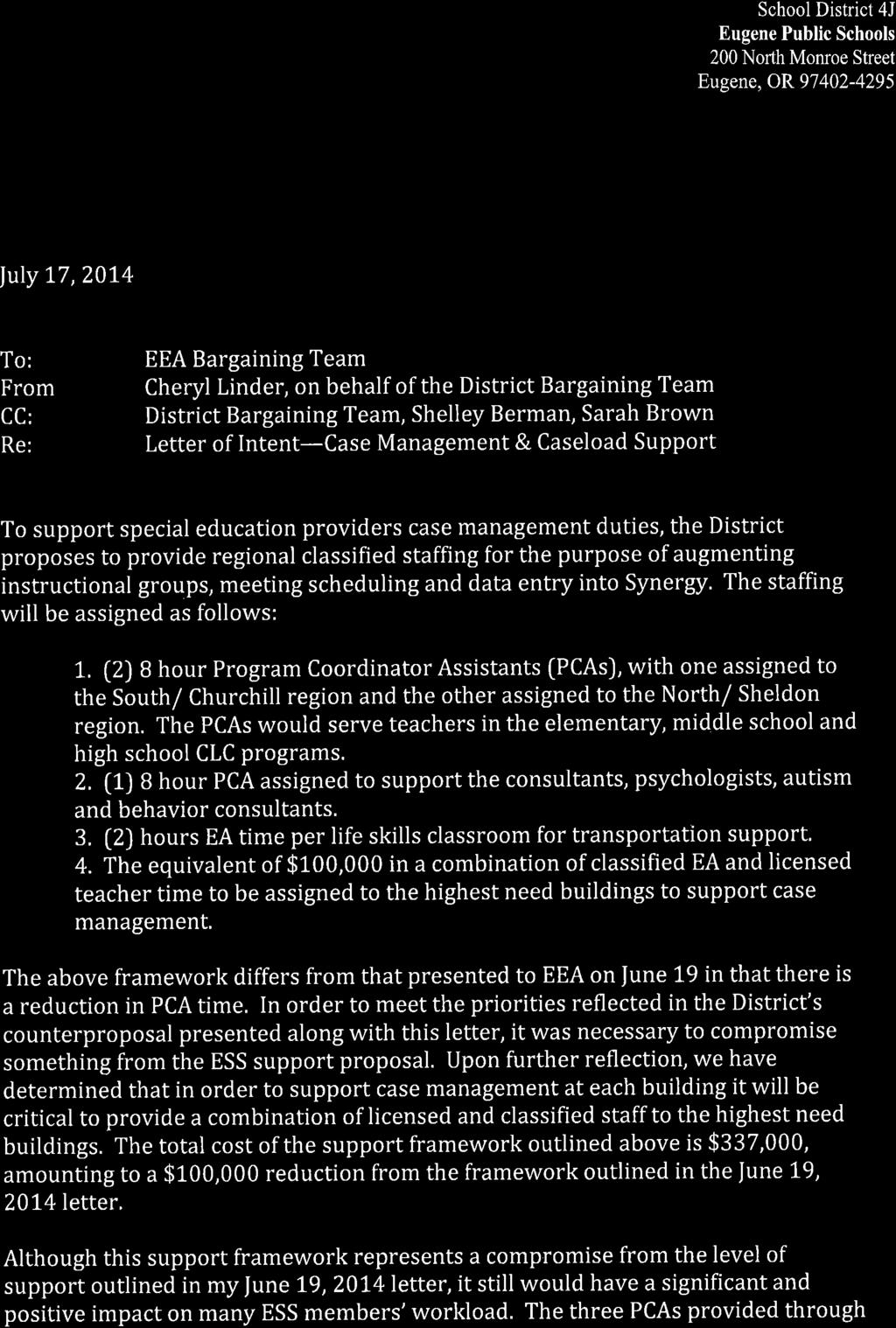 School District 4J Eugene Public Schools 200 North Monroe Street Eugene, OR97402-4295 luly 17,20t4 To: From CC: Re: EEA Bargaining Team Cheryl Linder, on behalf of the District Bargaining Team