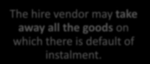 hire vendor may take away all the goods