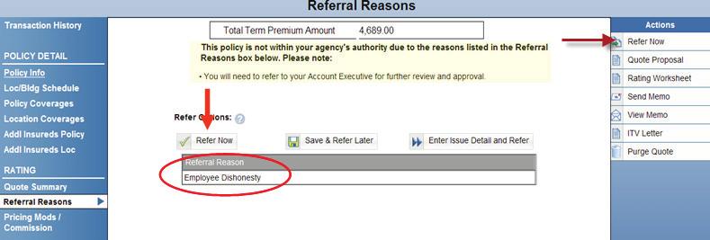 IMPORTANT Tip: Referrals If a referral is required, you will see a message stating This policy must be referred.