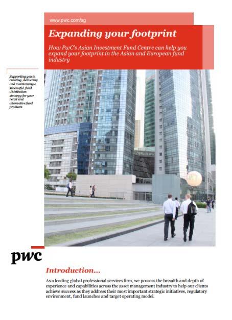 Asian Investment Fund Centre The Asian Investment Fund Centre, headquartered in Singapore, is part of PwC s network of Asset &