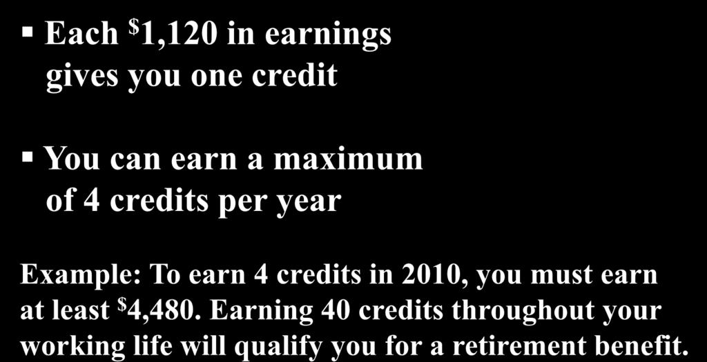 To earn 4 credits in 2010, you must earn at least $ 4,480.