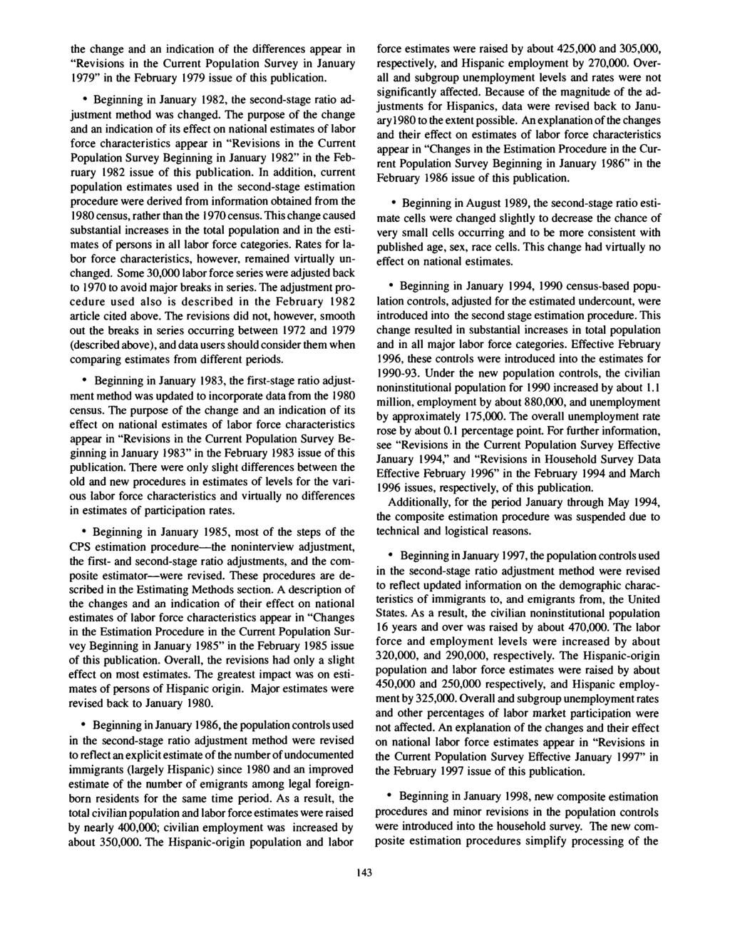 the change and an indication of the differences appear in "Revisions in the Current Population Survey in January 1979" in the February 1979 issue of this publication.