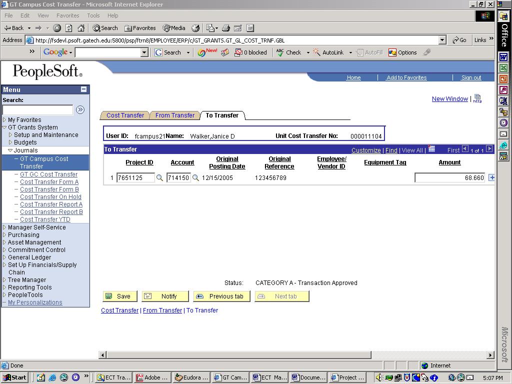 PeopleSoft Financials 8.8 Electronic Cost Transfers Click on the button to save. Once entry is saved, an ECT No.