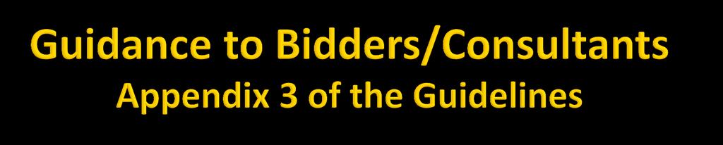 Bidder s Role Address all queries or complaints to the client (the Borrower) Send copies of communications to the Bank or write to the Bank directly when borrowers do not respond promptly, or
