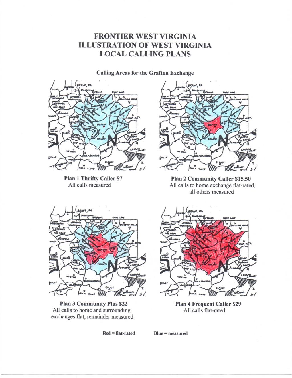 FRONTIER WEST VIRGINIA ILLUSTRATION OF WEST VIRGINIA LOCAL CALLING PLANS Calling Areas for the Grafton Exchange Plan 1 Thrifty Caller $7 All calls measured Plan 2 Community Caller $15.