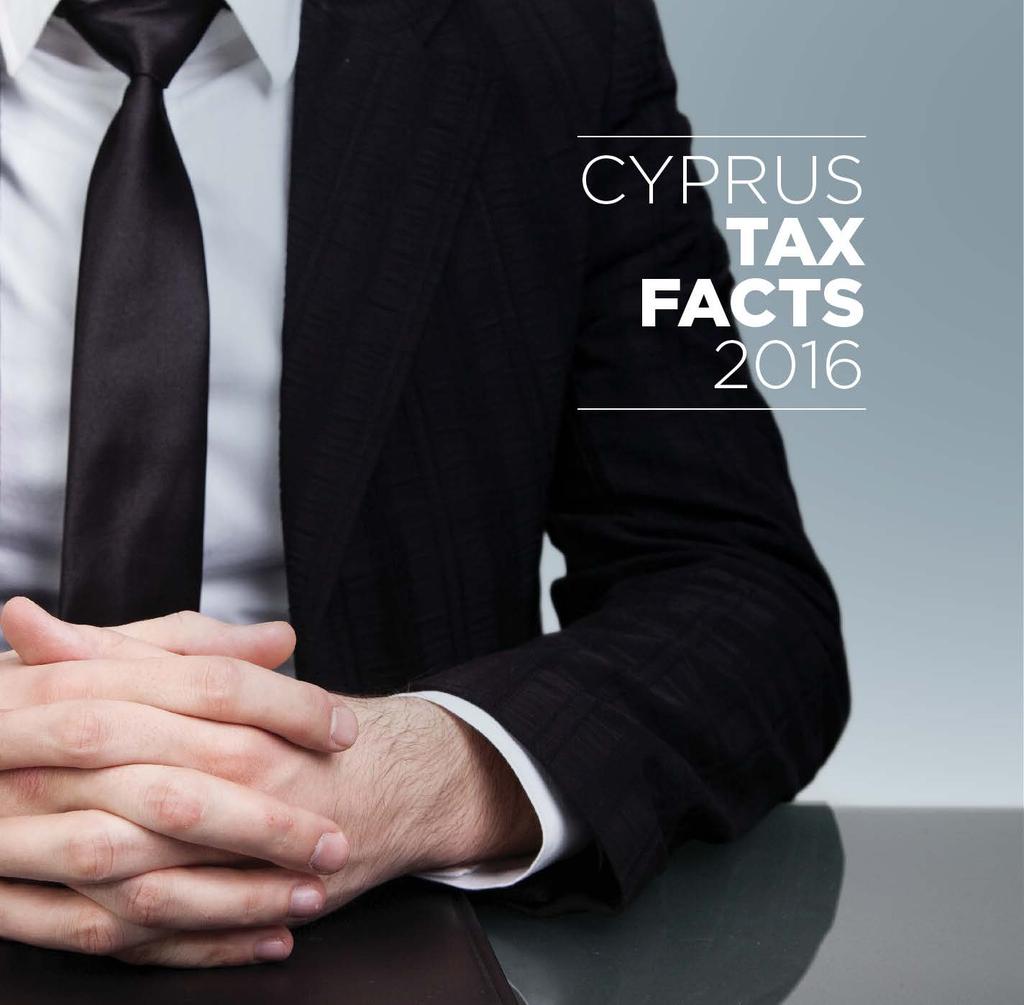 INTRODUCTION We are pleased to welcome you to Tax Facts 2018, our definitive guide to the Cyprus Tax System.