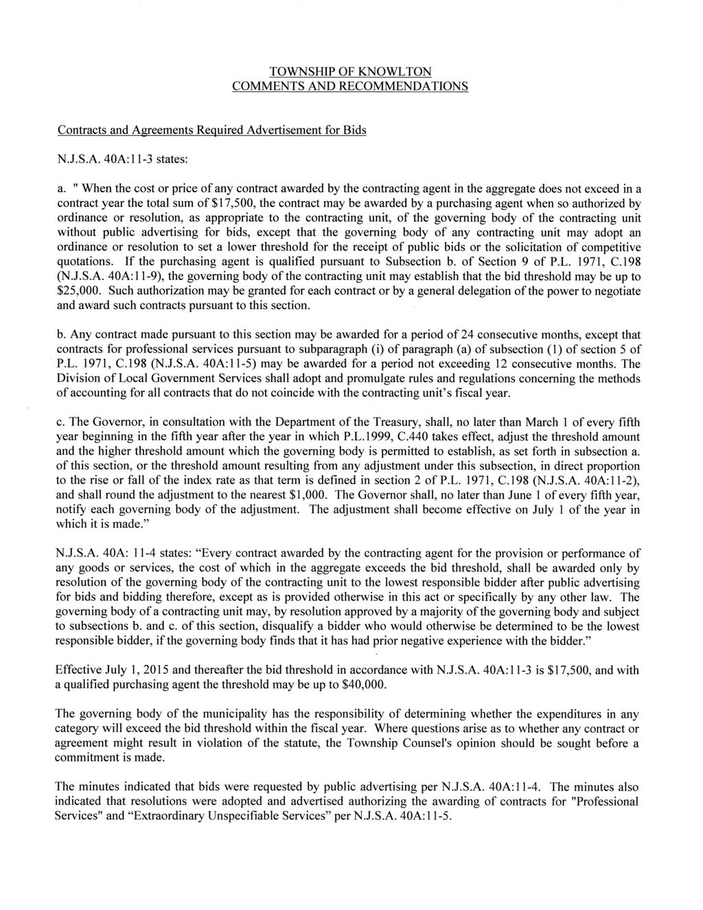 COMMENTS AND RECOMMENDATIONS 1 Contracts and Agreements Required Advertisement for Bids N.J.S.A. 40A:ll-3 states: a.