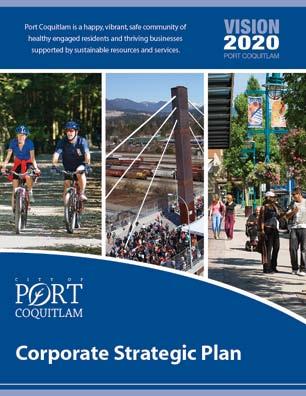 Vision 2020 Strategic Plan In June 2011, the City of Port Coquitlam adopted a new Corporate Strategic Plan, dubbed Vision 2020, to guide the City s future decisions and actions.