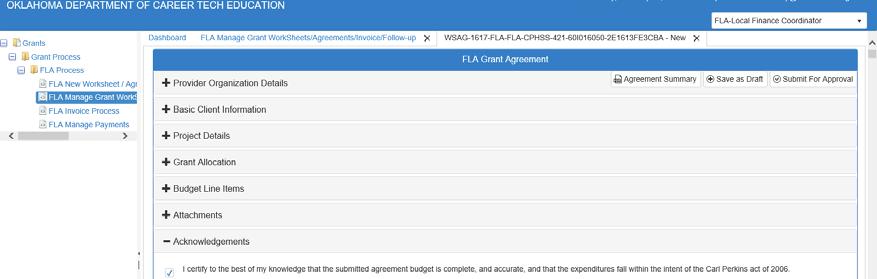 Crea ng and Submi ng the Agreement Step 11 FLA Grant Agreement Acknowledgements: Scroll down the page to the Acknowledgement tab.