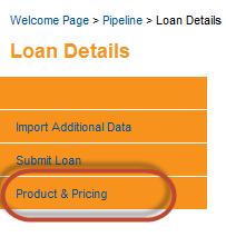 1. Getting Product & Pricing Note: In order to submit the loan EMM Wholesale you will need to price the loan through EMM Product & Pricing engine and import the product