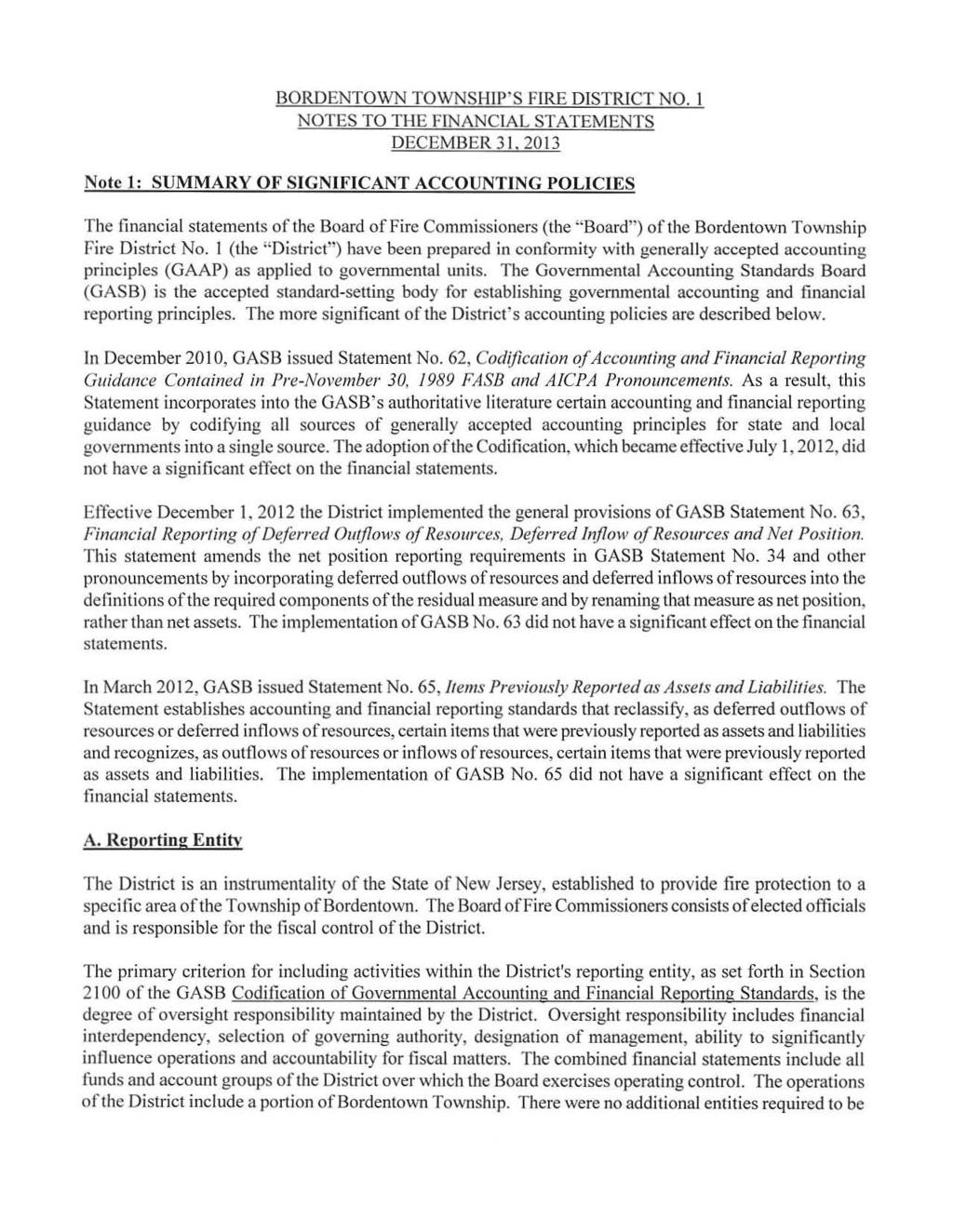 BORDENTOWN TOWNSHIP'S FIRE DISTRICT NO, I NOTES TO THE FINANCIAL STATEMENTS DECEM BER 3 1, 2013 Note I: SUMMARY OF SIGNIFICANT ACCOUNTING POLICIES The financial statements of the Board of Fire