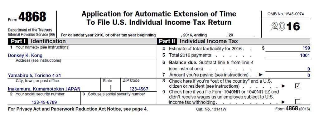Form 4868 Extension of Time to File Next, file Form 4868 by June 15. Form 4868 gives you an extension until October 16 to file the rest of your income tax forms.