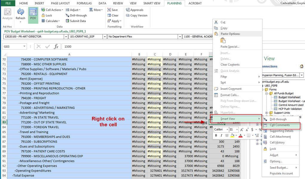 Adding Comments You can add Comments to cells in Smart View. Adding Comments is a simple, noncalculating way to elaborate on the content of a cell. 25.