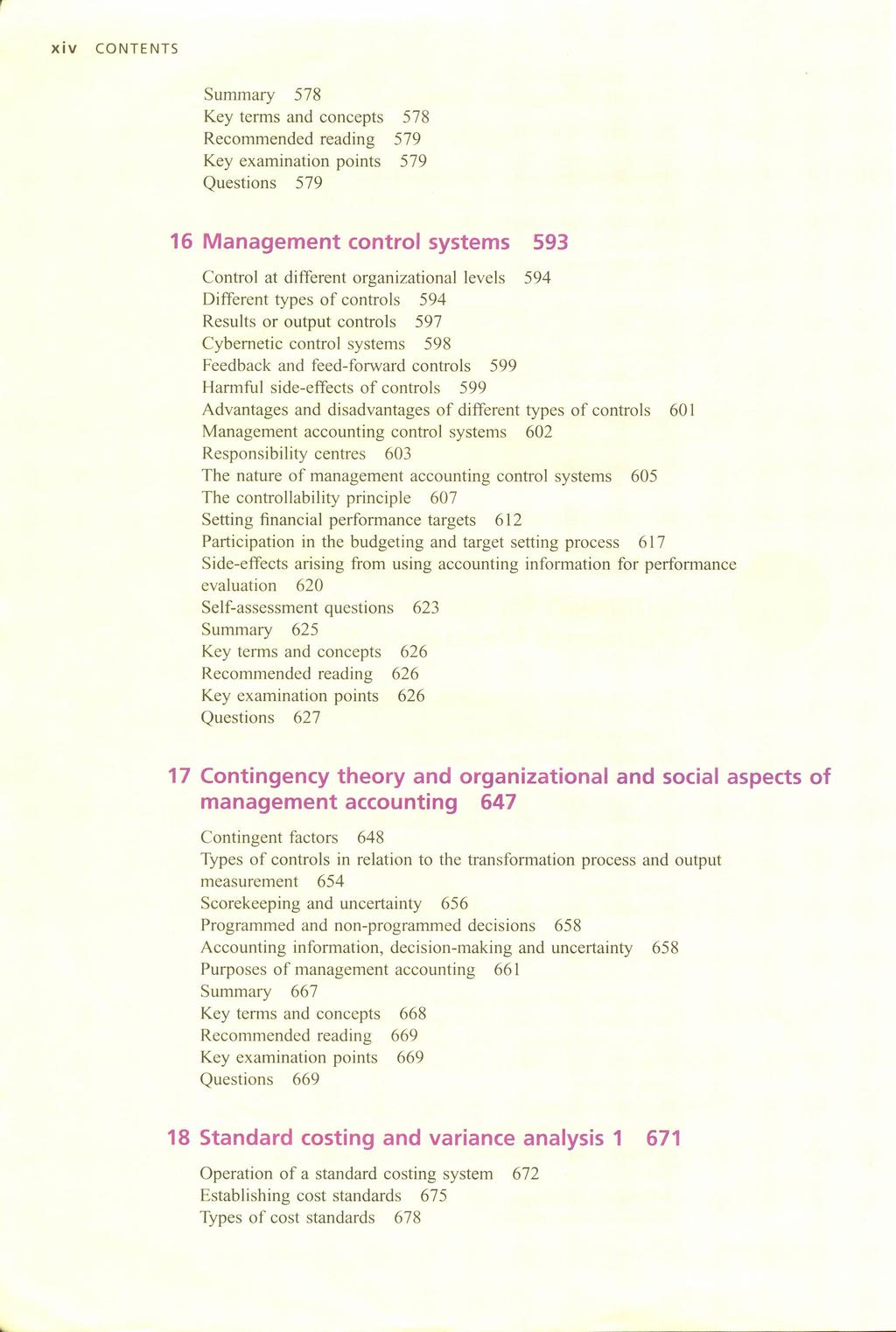 xiv CONTENTS Summary 578 Key terms and concepts 578 Recommended reading 579 Key examination points 579 Questions 579 16 Management control systems 593 Contrai at different organizational levels 594