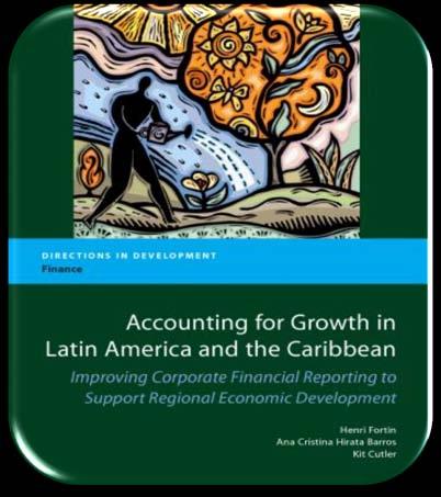 Studies and Publications Accounting for Growth in Latin America and the Caribbean Provides a regional analysis of the state of accounting and auditing standards and practices in the region