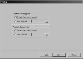 Step 7. Complete Pricing screen The Pricing screen which appears determines how positions are priced at entry and exit. Pricing screen å Proceed as follows: 1.