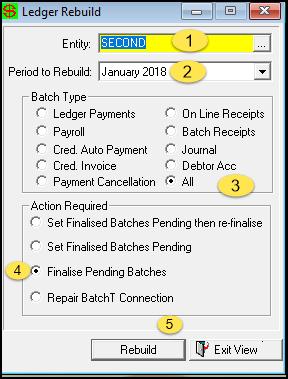 3. Once rolled finalise the pending Batches through Ledger Rebuild Path: System>Rebuild Ledger for a Period To finalise pending batches for an Entity you will need to go to [Rebuilding for a Period]