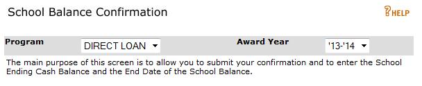 1314 DL Program Year Closeout Deadline 7/31/2015 Closeout is completed on the COD web site by submitting the Balance Confirmation form It will be made available to you when a School Account Statement