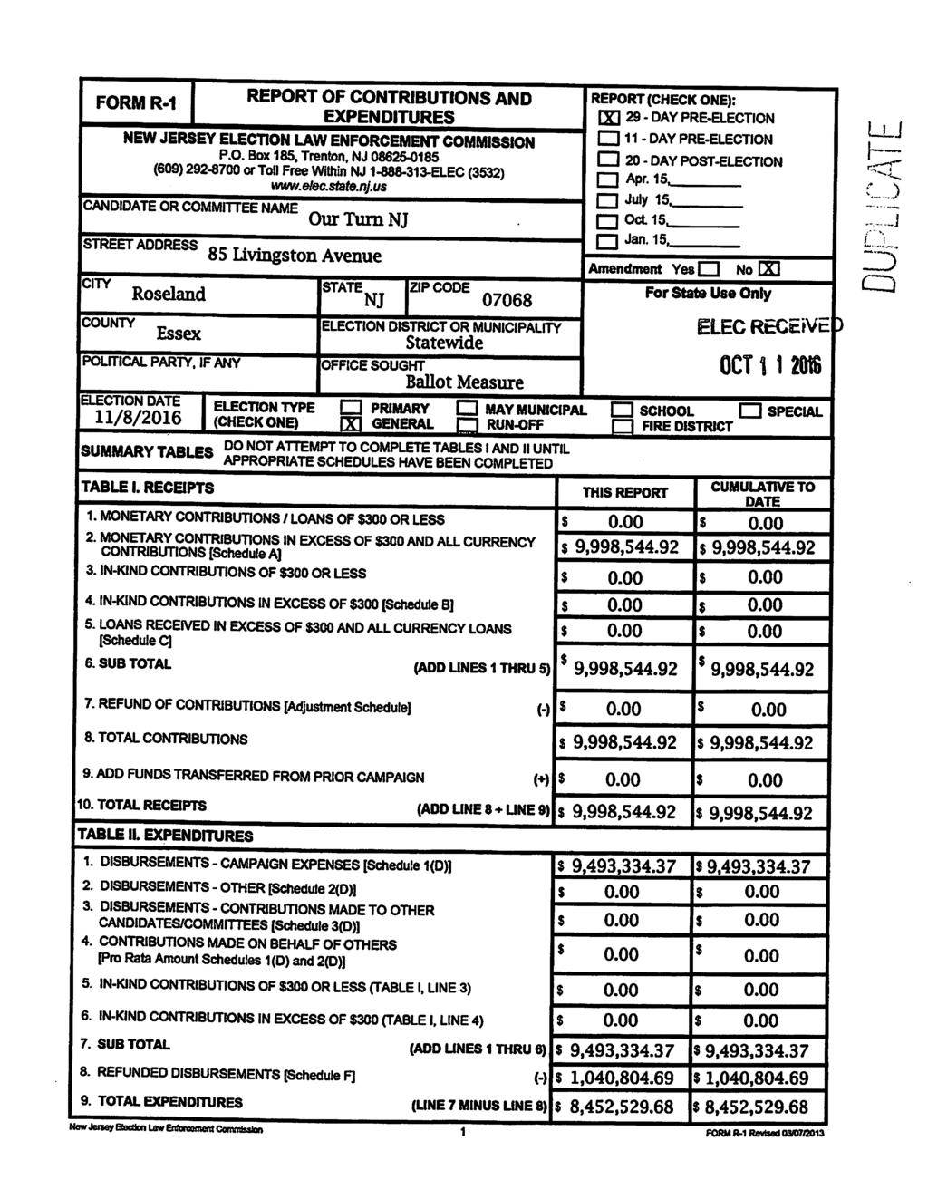FORM R-1 REPORT OF NTRIBUTIONS AND EXPENDITURES NEW JERSEY ELECTION LAW ENFORCEMENT MMISSION P.O. Bx 185, Trentn, NJ 08625^185 (609) 292-8700 r Tl Free Within NJ 1-888-313-ELEC (3532) www.elec.state.